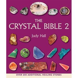 The Crystal Bible 2 -- Judy Hall